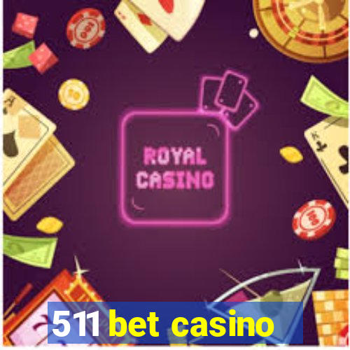 511 bet casino